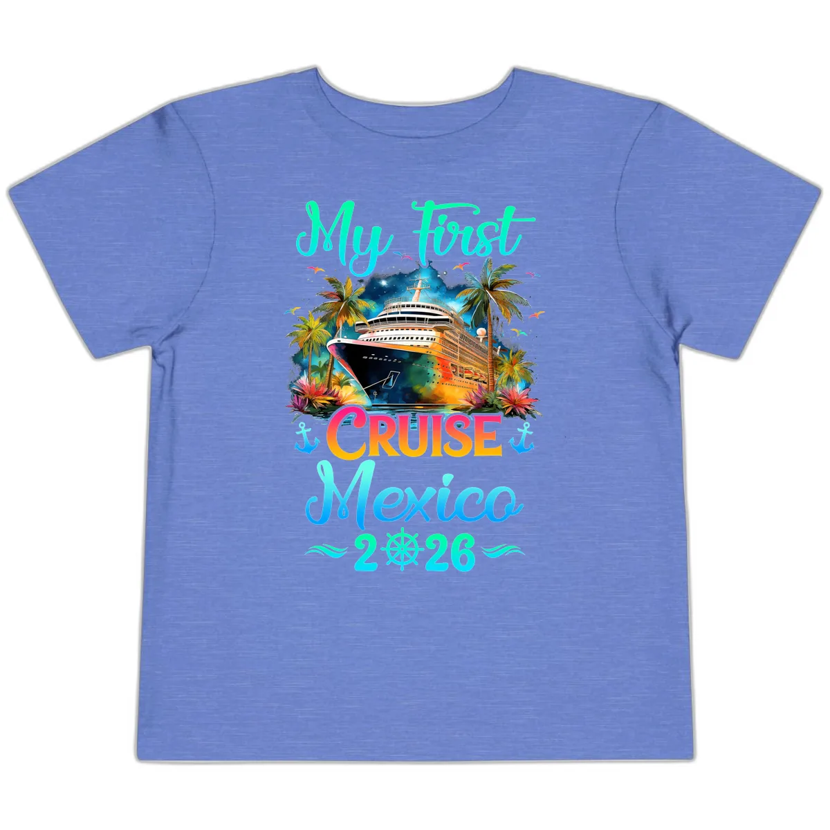 My First Mexico Cruise 2026 Tropical Vacation Toddler T-Shirt in Heather Columbia Blue
