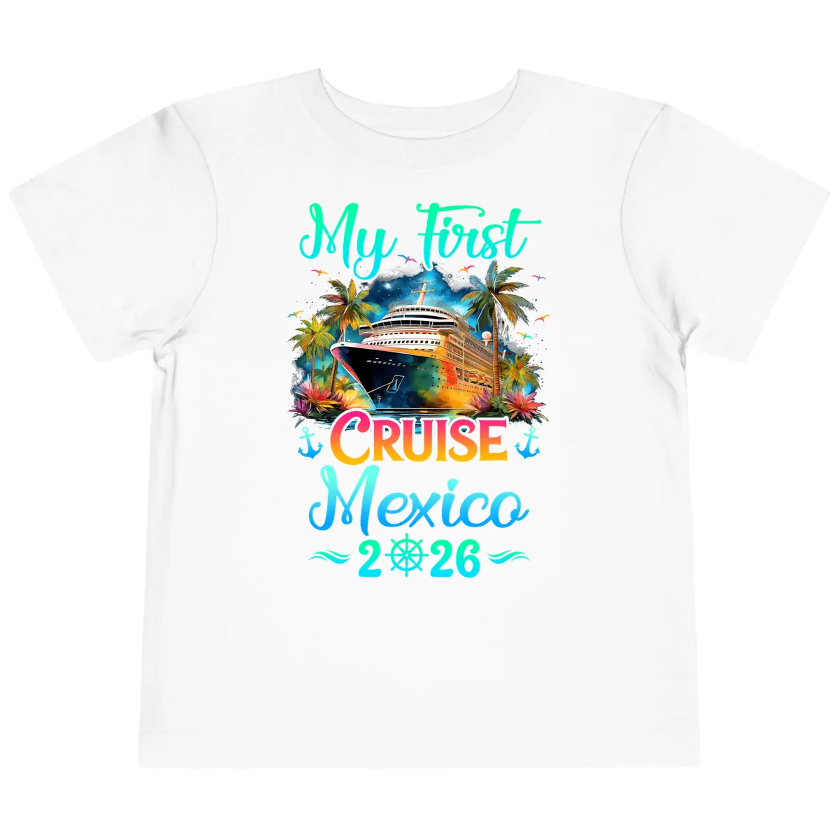 My First Mexico Cruise 2026 Tropical Vacation Toddler T-Shirt in White