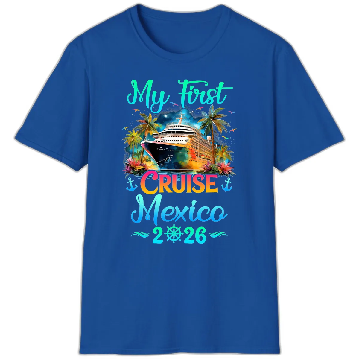 My First Mexico Cruise 2026 Tropical Vacation T-Shirt in Royal