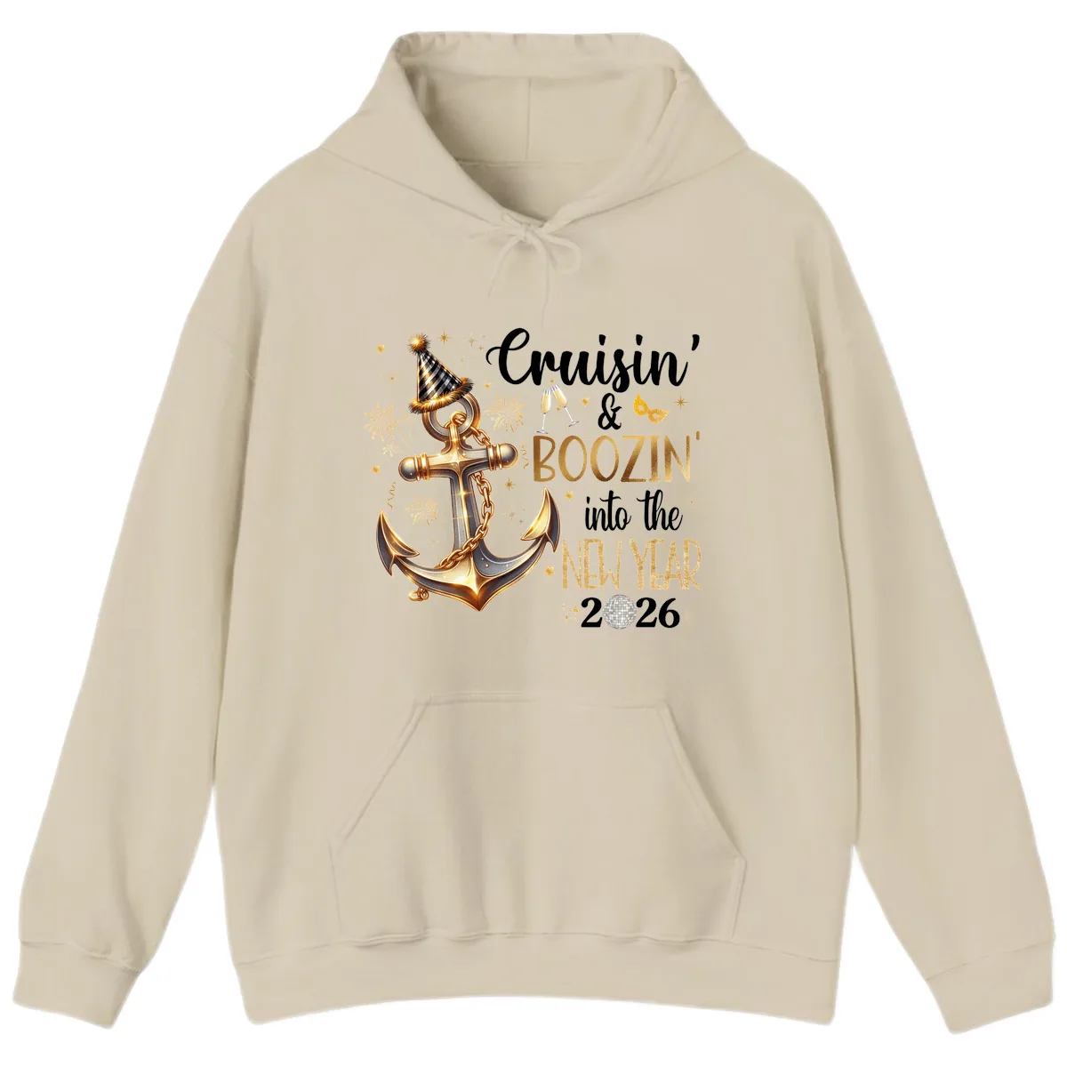 Cruisin' & Boozin' Into The New Year 2026 Cruise Vacation Hoodie in Sand
