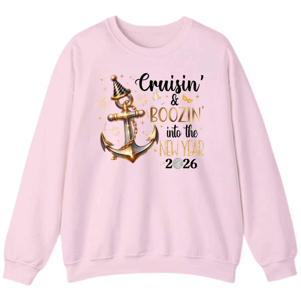 Cruisin' & Boozin' Into The New Year 2026 Cruise Vacation Sweatshirt in Light Pink