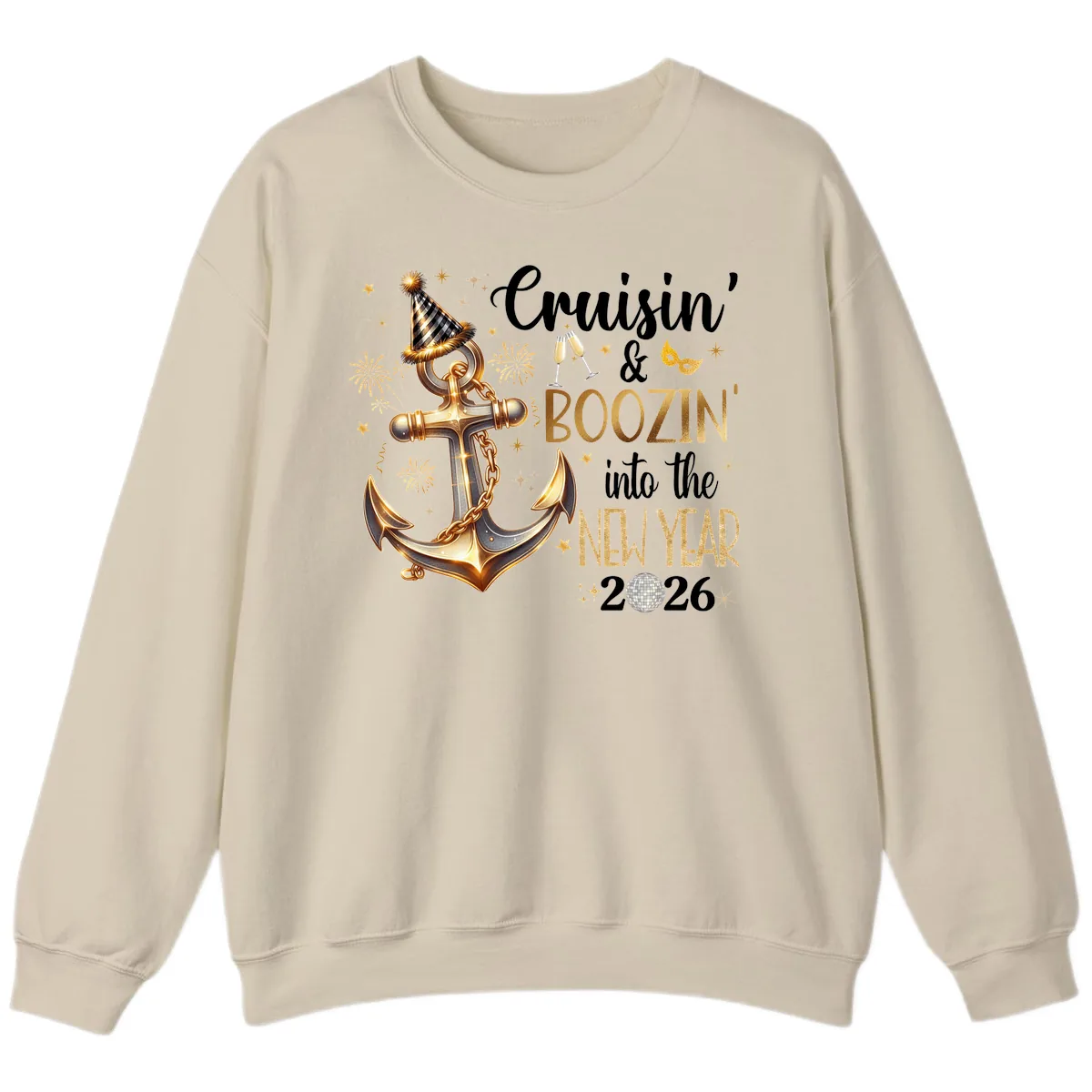 Cruisin' & Boozin' Into The New Year 2026 Cruise Vacation Sweatshirt in Sand