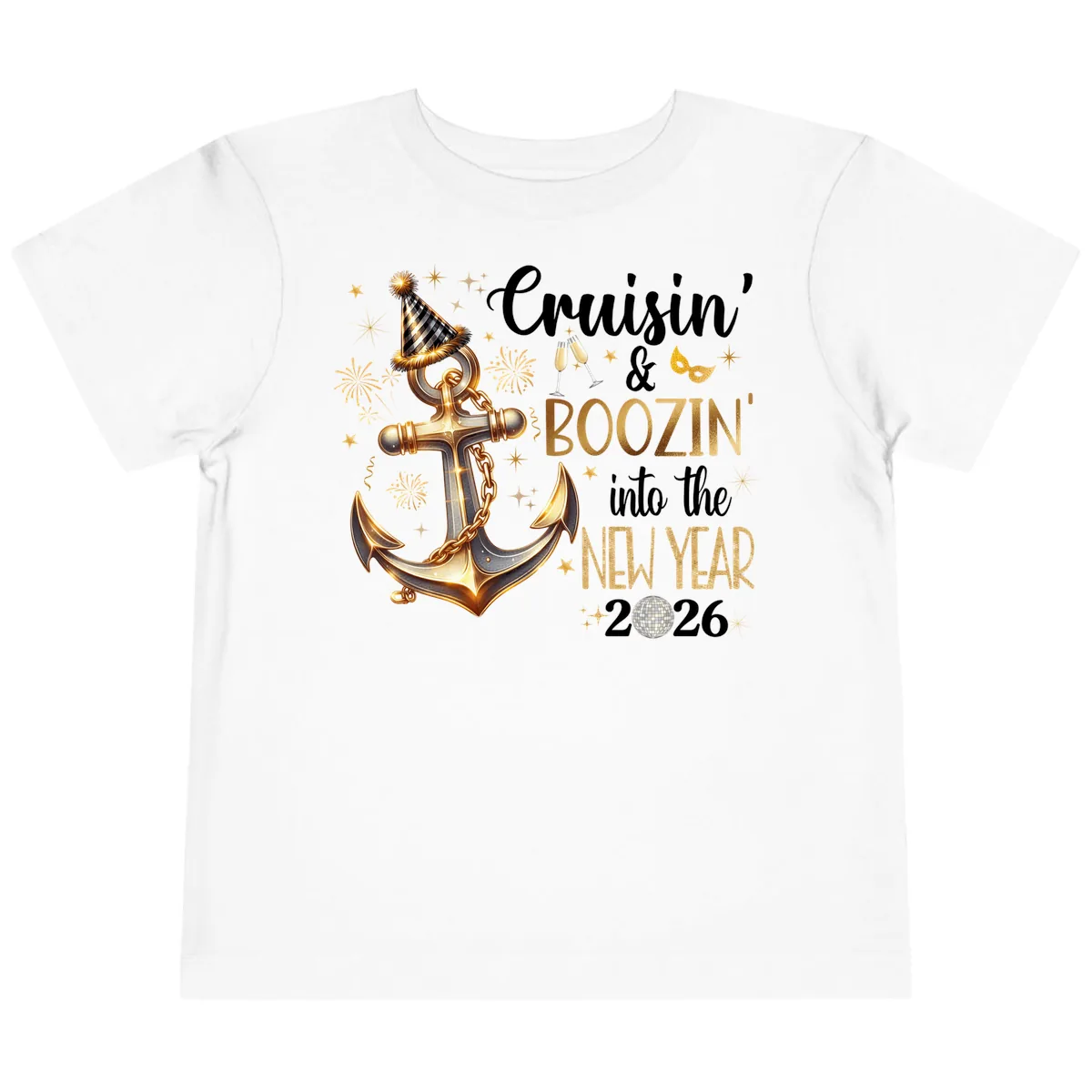 Cruisin' & Boozin' Into The New Year 2026 Cruise Vacation Toddler T-Shirt in White