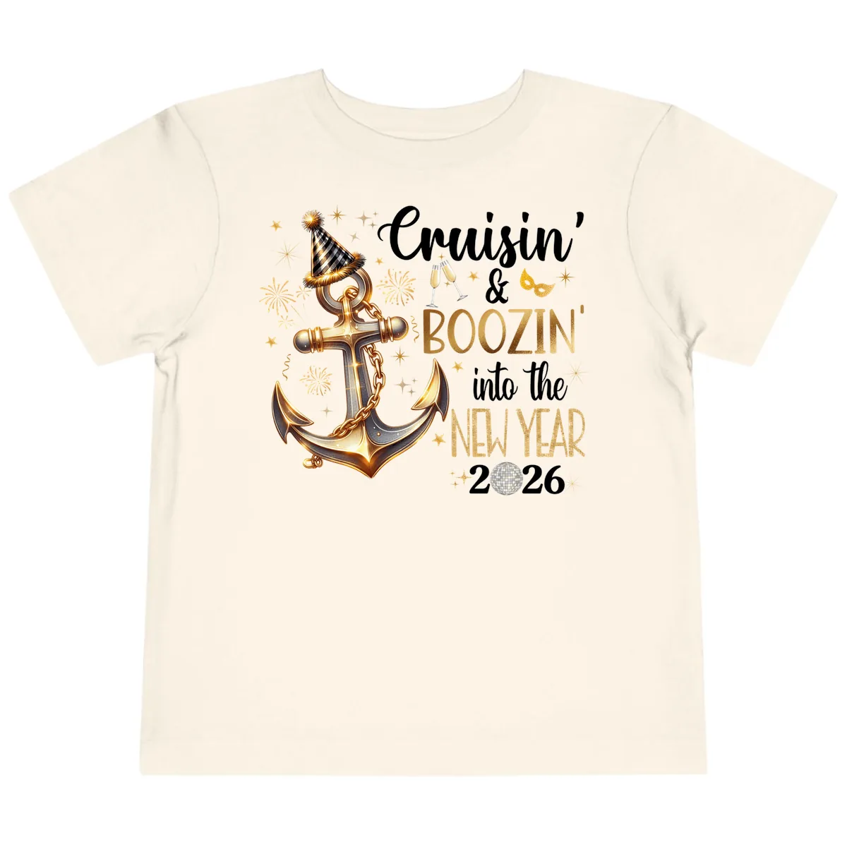 Cruisin' & Boozin' Into The New Year 2026 Cruise Vacation Toddler T-Shirt in Natural