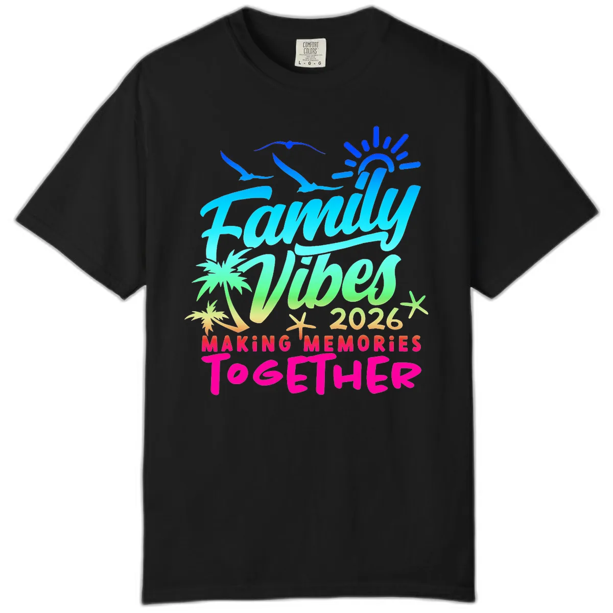 Family Vibes 2026 Making Memories Together Comfort Color in Black