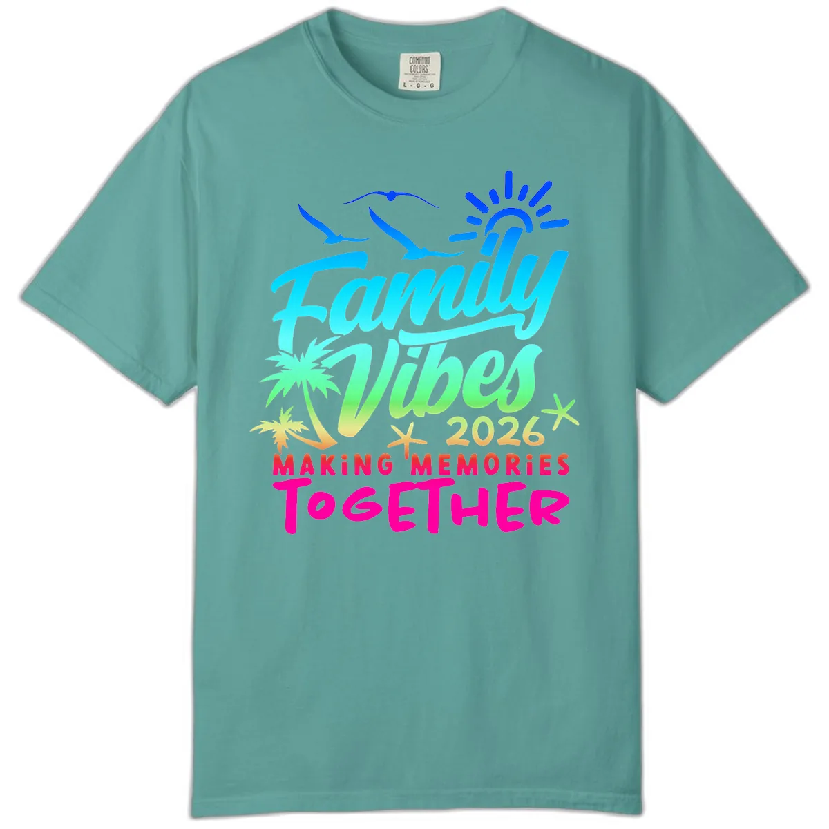 Family Vibes 2026 Making Memories Together Comfort Color in Seafoam