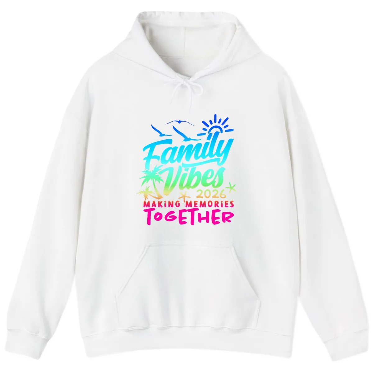 Family Vibes 2026 Making Memories Together Hoodie in White
