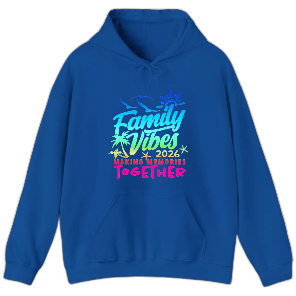 Family Vibes 2026 Making Memories Together Hoodie in Royal