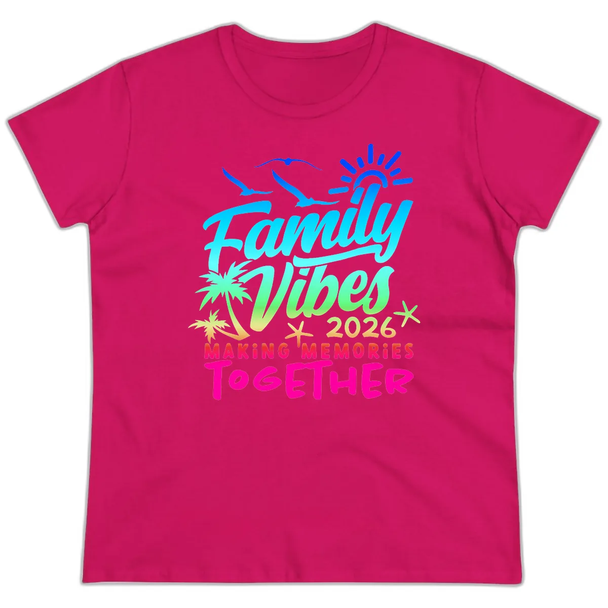 Family Vibes 2026 Making Memories Together Ladies Tee in Heliconia