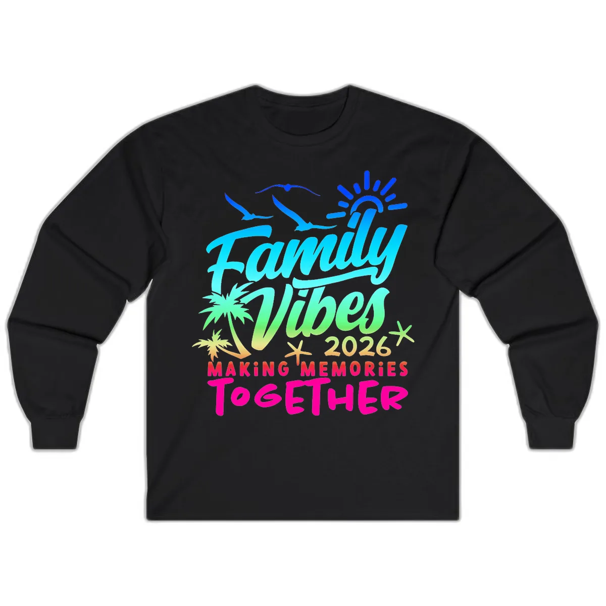 Family Vibes 2026 Making Memories Together Long Sleeve in Black