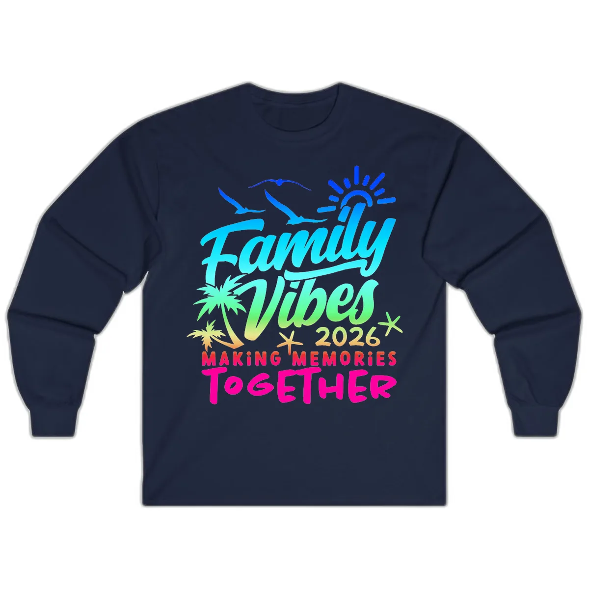 Family Vibes 2026 Making Memories Together Long Sleeve in Navy