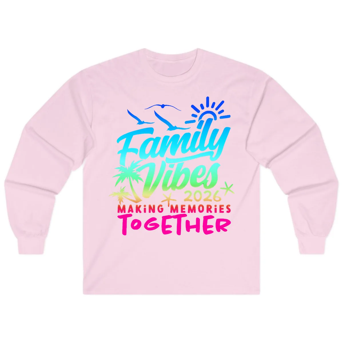 Family Vibes 2026 Making Memories Together Long Sleeve in Light Pink