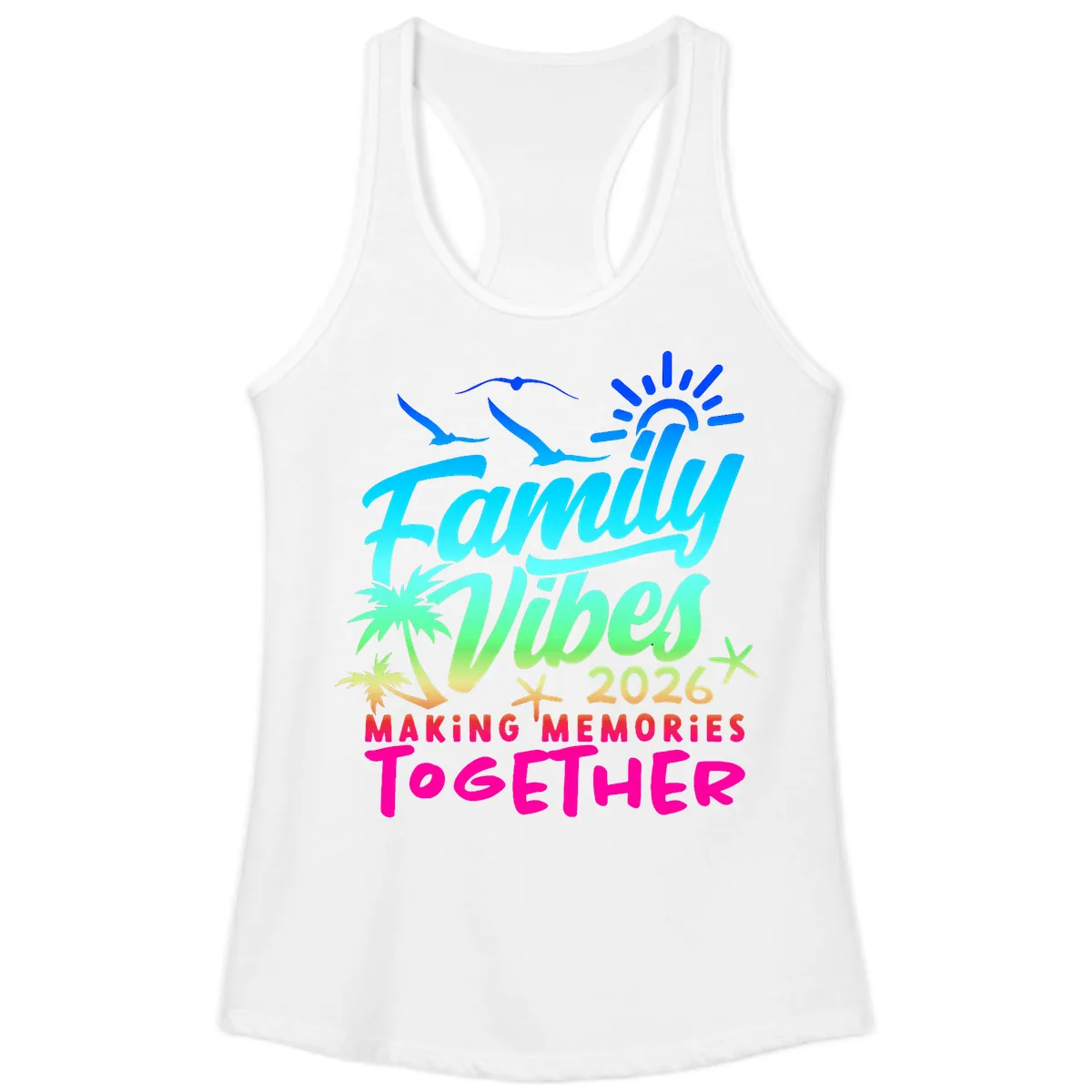 Family Vibes 2026 Making Memories Together Ladies Tank in White