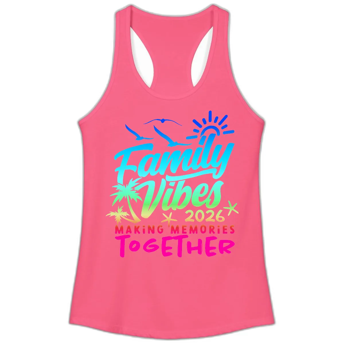 Family Vibes 2026 Making Memories Together Ladies Tank in Solid Hot Pink