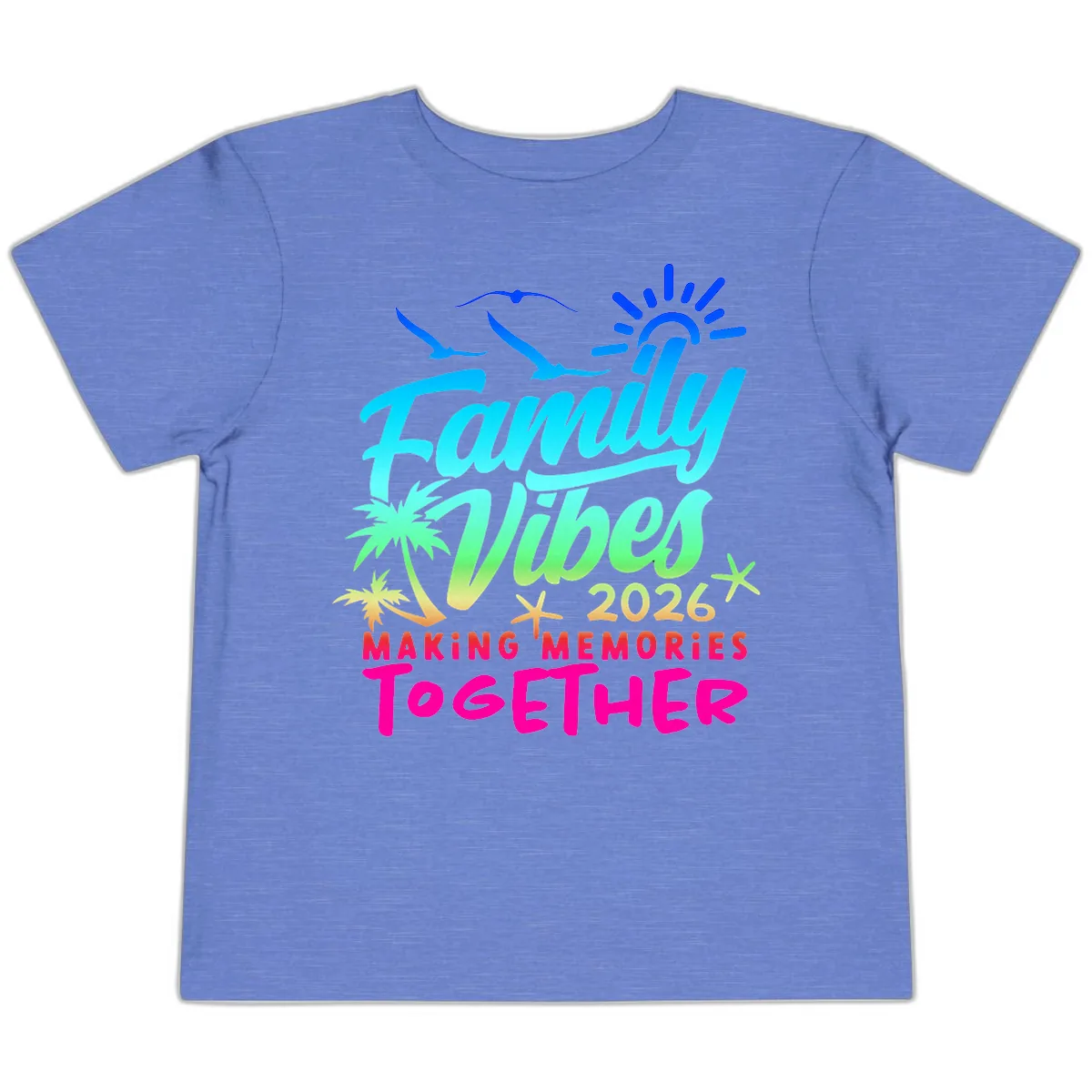 Family Vibes 2026 Making Memories Together Toddler T-Shirt in Heather Columbia Blue