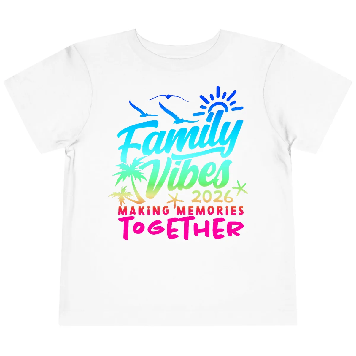 Family Vibes 2026 Making Memories Together Toddler T-Shirt in White