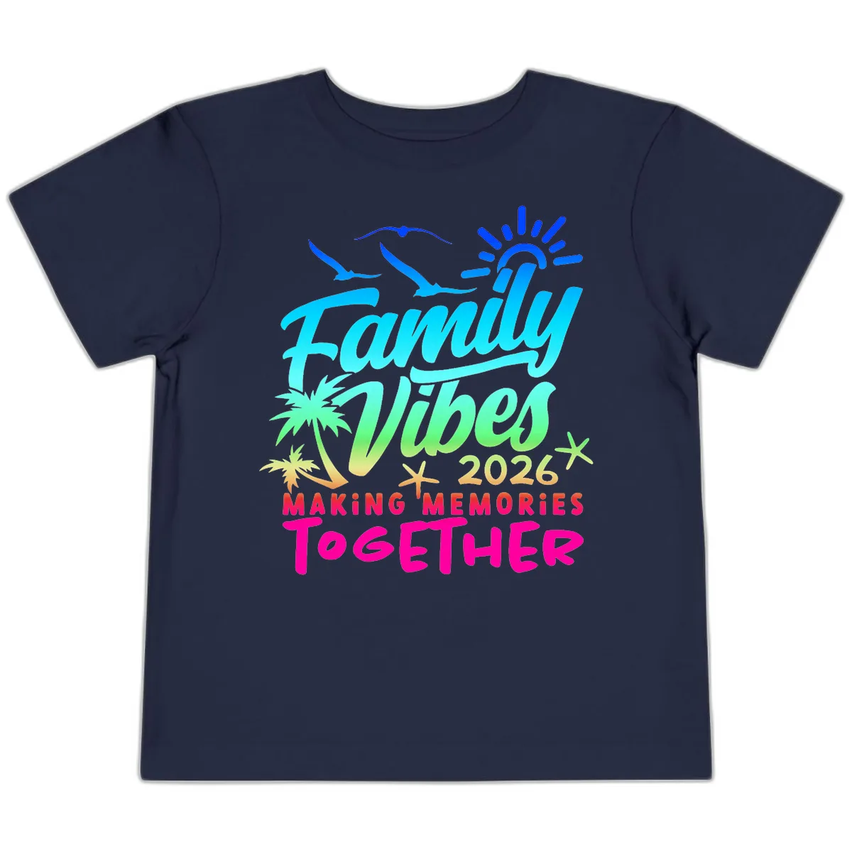 Family Vibes 2026 Making Memories Together Toddler T-Shirt in Navy