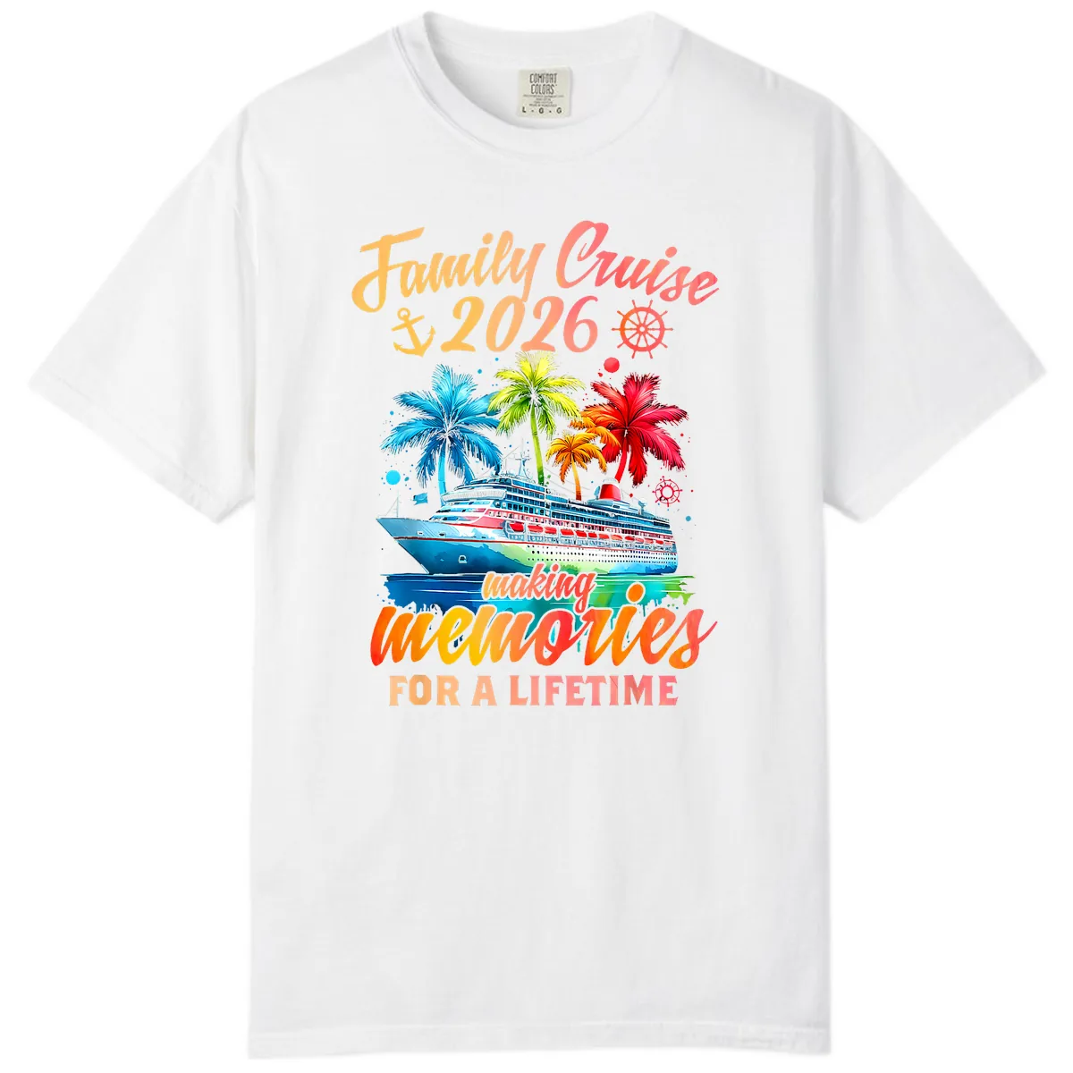 Family Cruise 2026 Making Memories Comfort Color in White