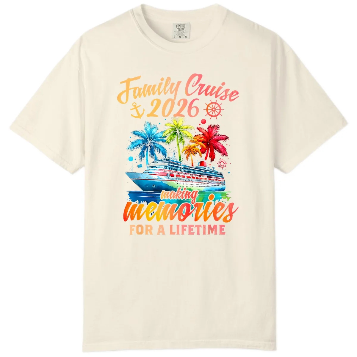 Family Cruise 2026 Making Memories Comfort Color in Ivory