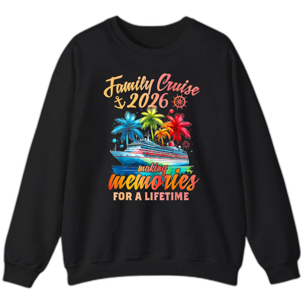 Family Cruise 2026 Making Memories Sweatshirt in Black