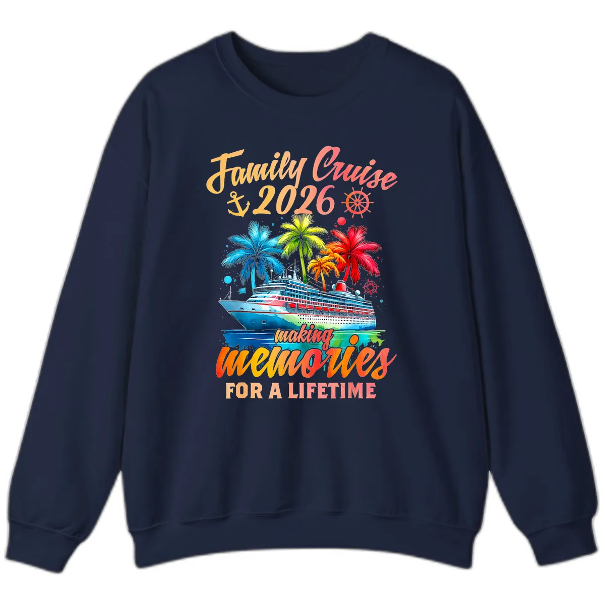Family Cruise 2026 Making Memories Sweatshirt in Navy