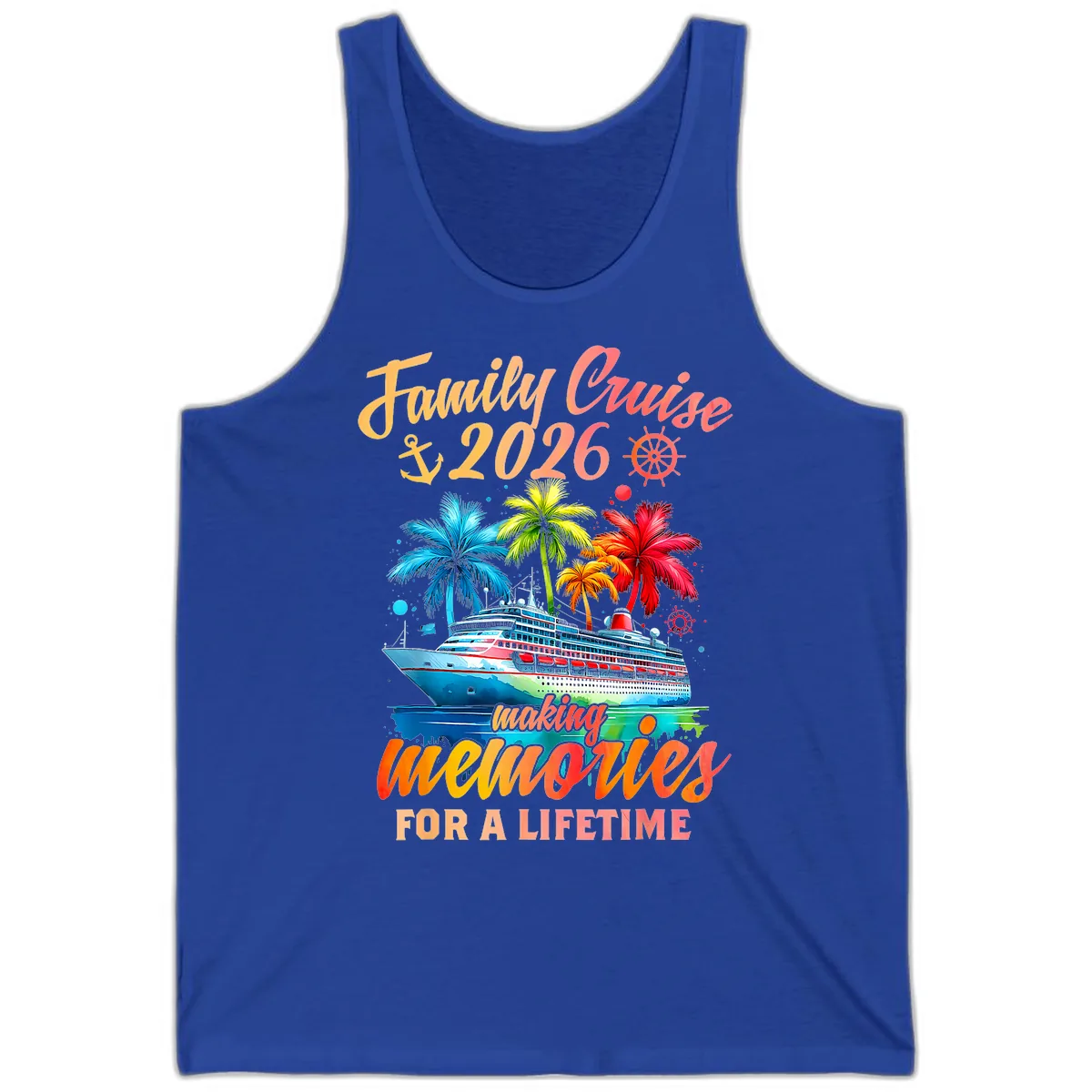 Family Cruise 2026 Making Memories Tank in True Royal