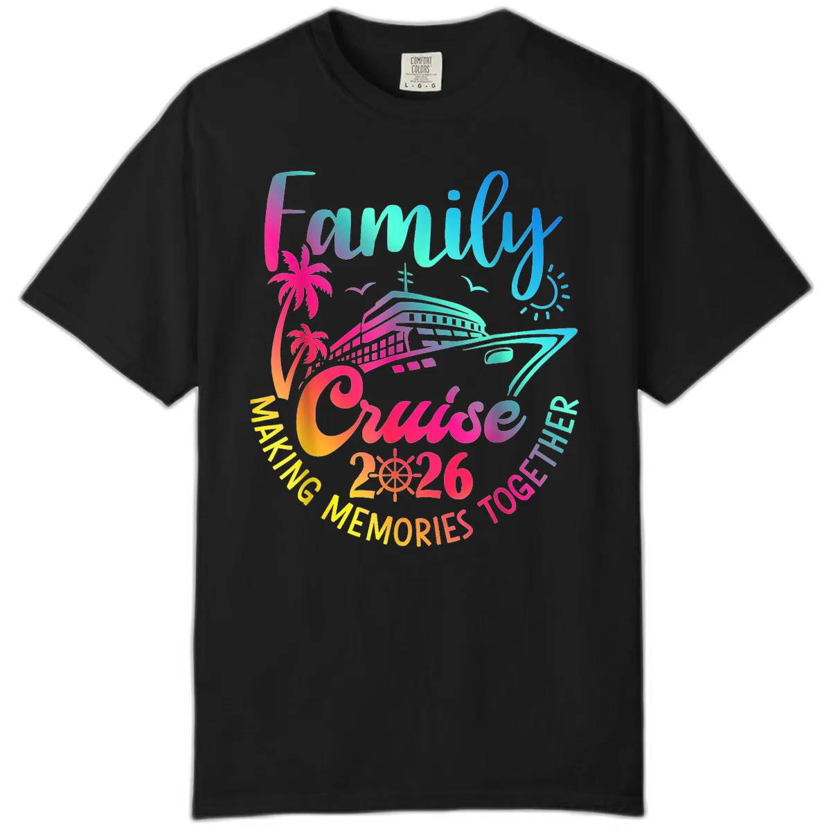 Family Cruise 2026 Making Memories Together Comfort Color in Black