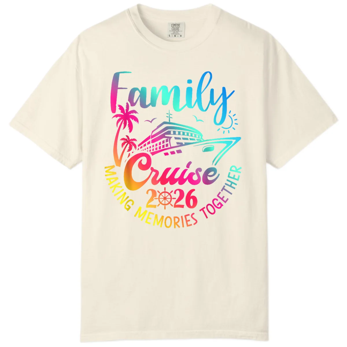 Family Cruise 2026 Making Memories Together Comfort Color in Ivory