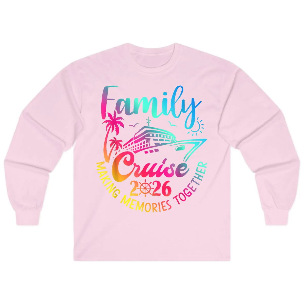 Family Cruise 2026 Making Memories Together Long Sleeve in Light Pink