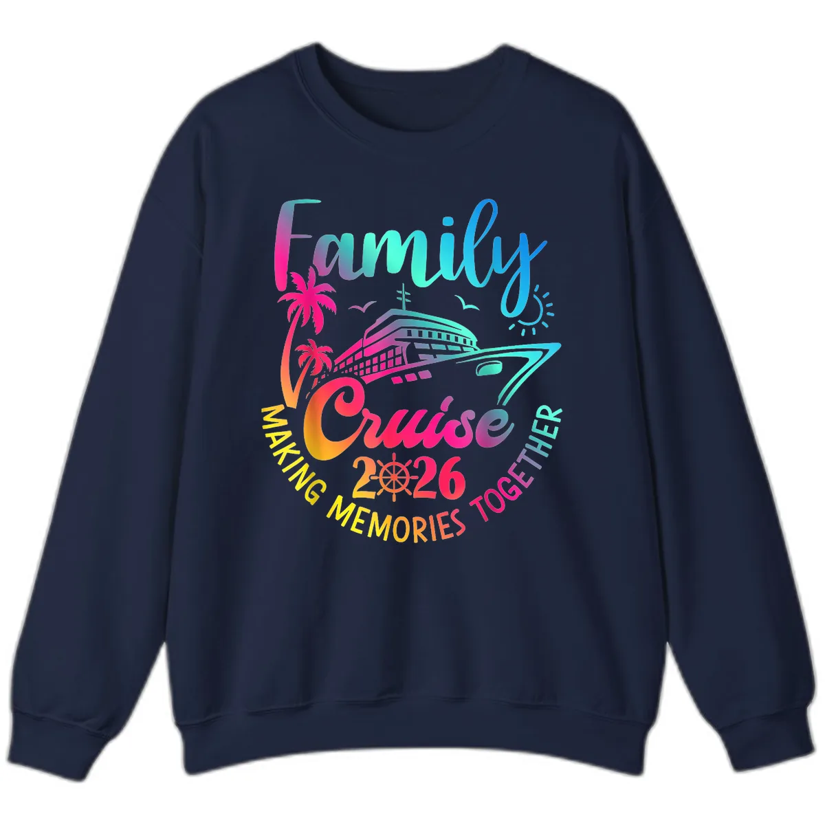 Family Cruise 2026 Making Memories Together Sweatshirt in Navy