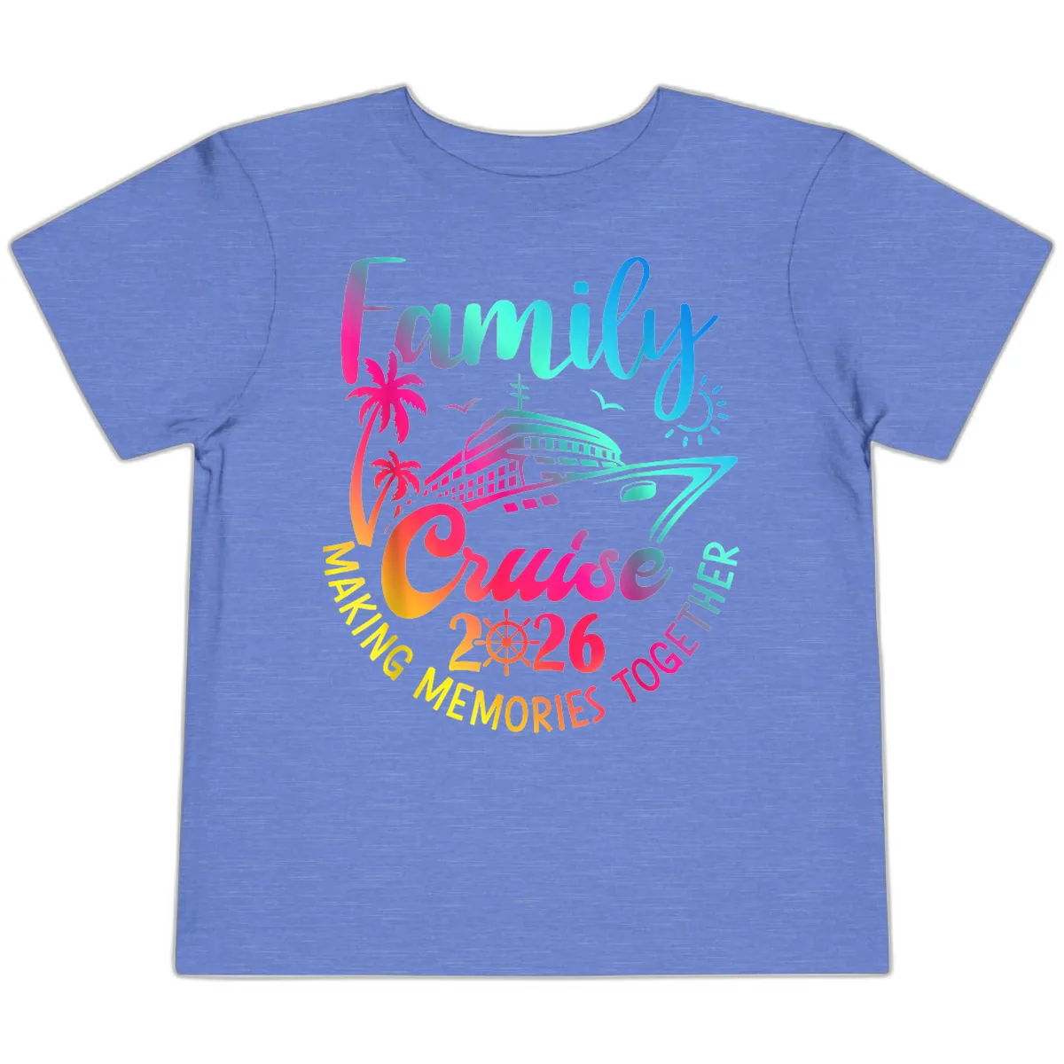 Family Cruise 2026 Making Memories Together Toddler T-Shirt in Heather Columbia Blue