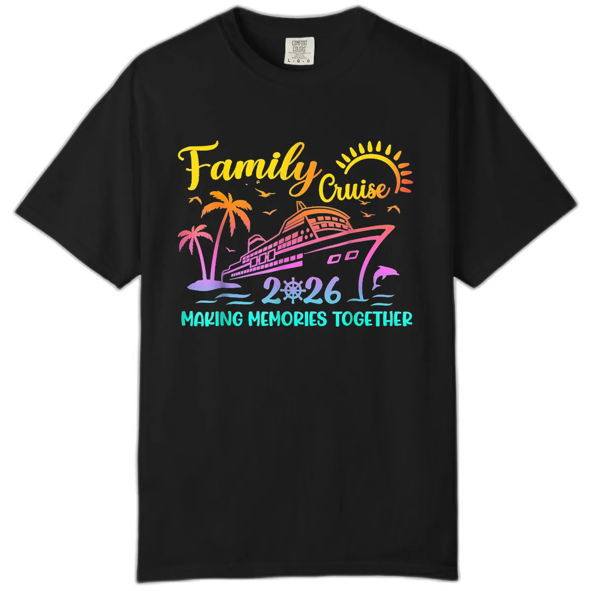 Family Cruise 2026 Making Memories Together Comfort Color in Black