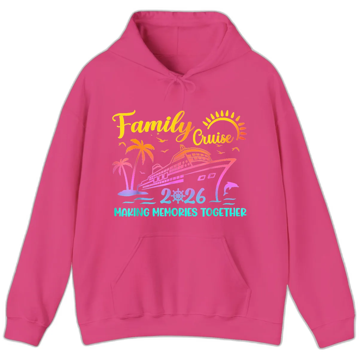 Family Cruise 2026 Making Memories Together Hoodie in Heliconia