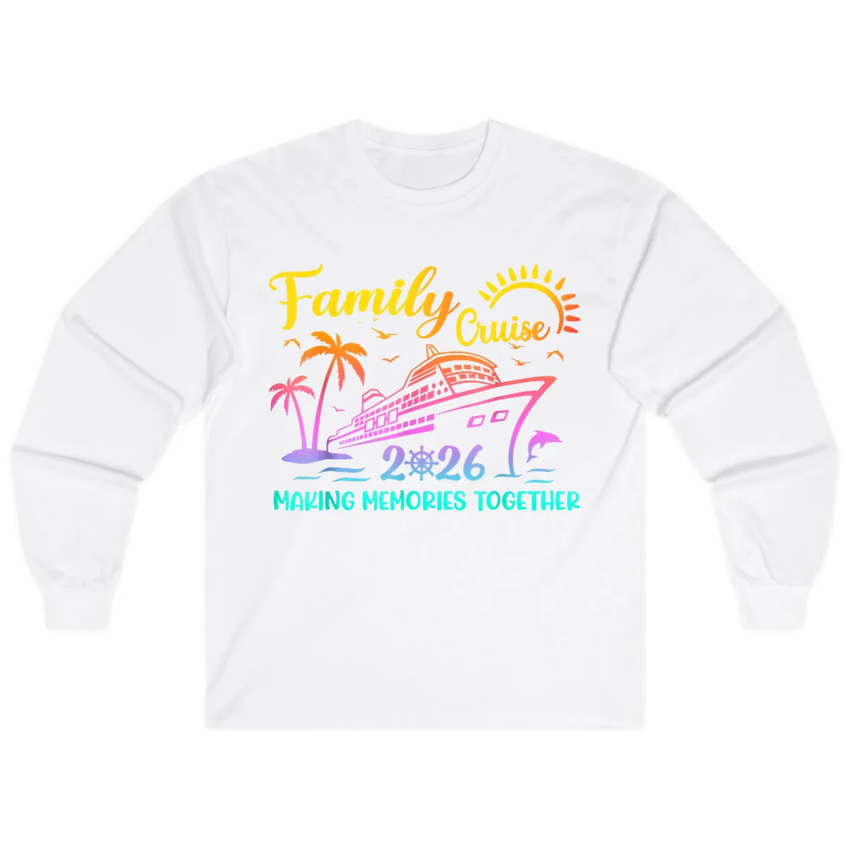 Family Cruise 2026 Making Memories Together Long Sleeve in White