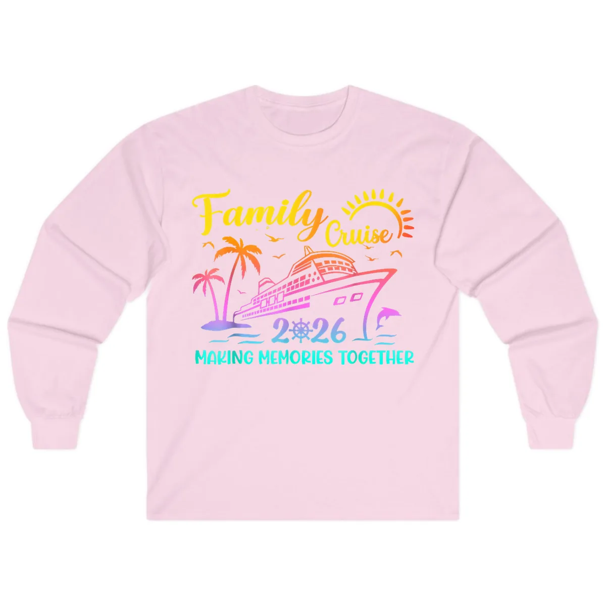 Family Cruise 2026 Making Memories Together Long Sleeve in Light Pink