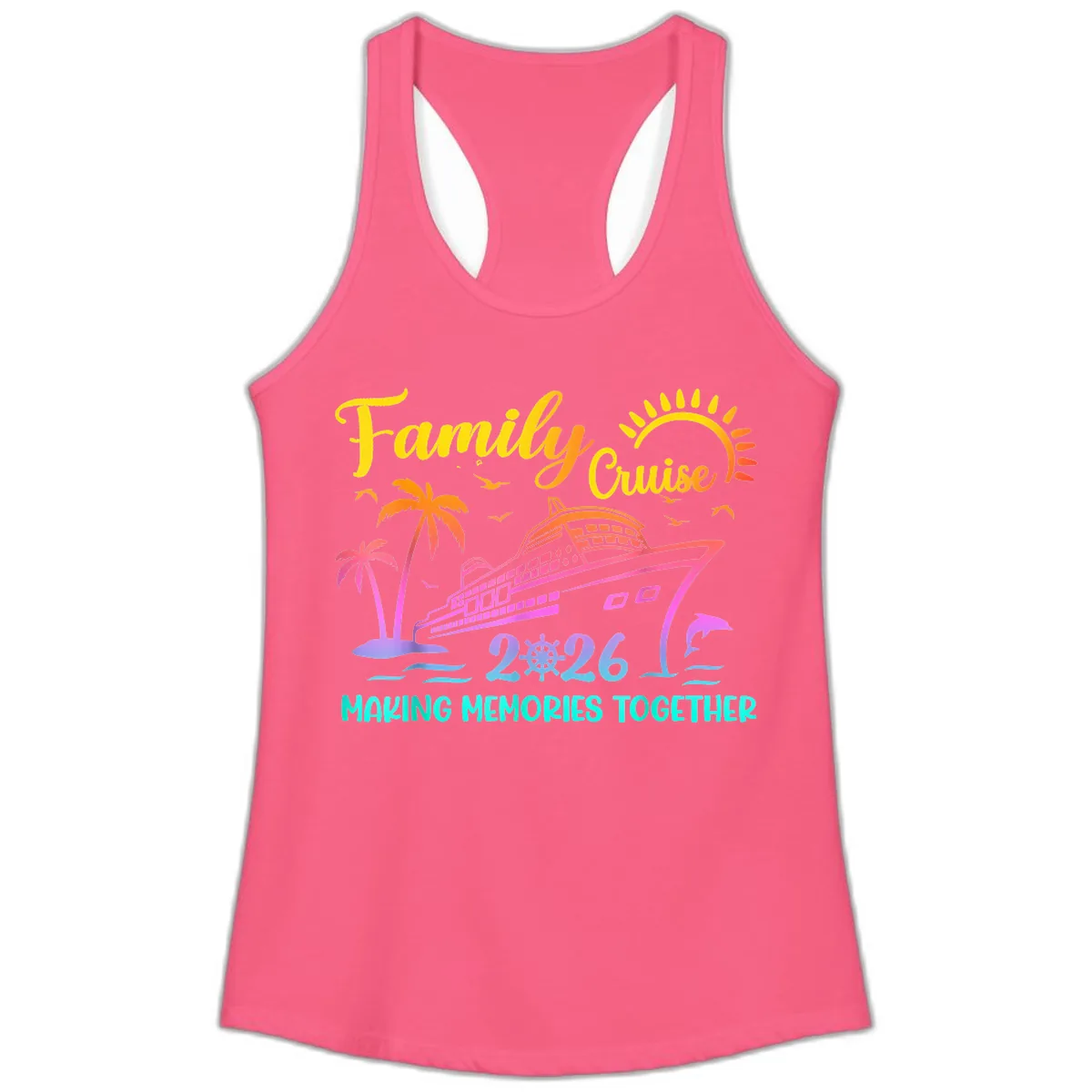 Family Cruise 2026 Making Memories Together Ladies Tank in Solid Hot Pink