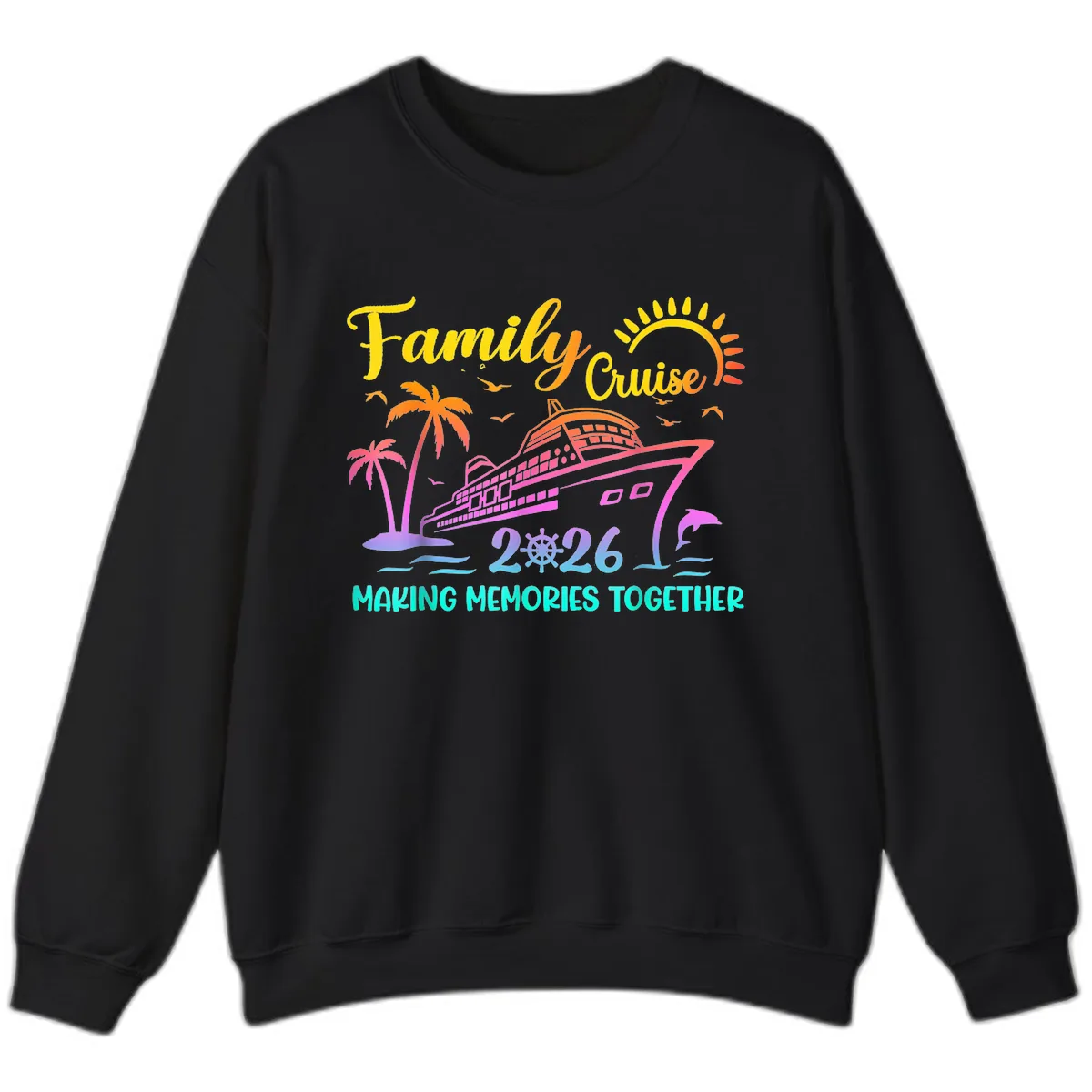 Family Cruise 2026 Making Memories Together Sweatshirt in Black