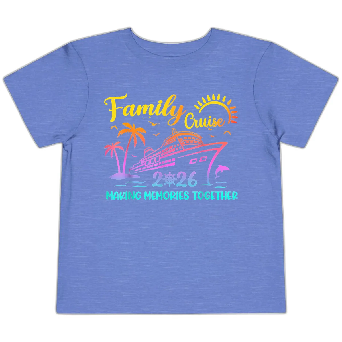 Family Cruise 2026 Making Memories Together Toddler T-Shirt in Heather Columbia Blue