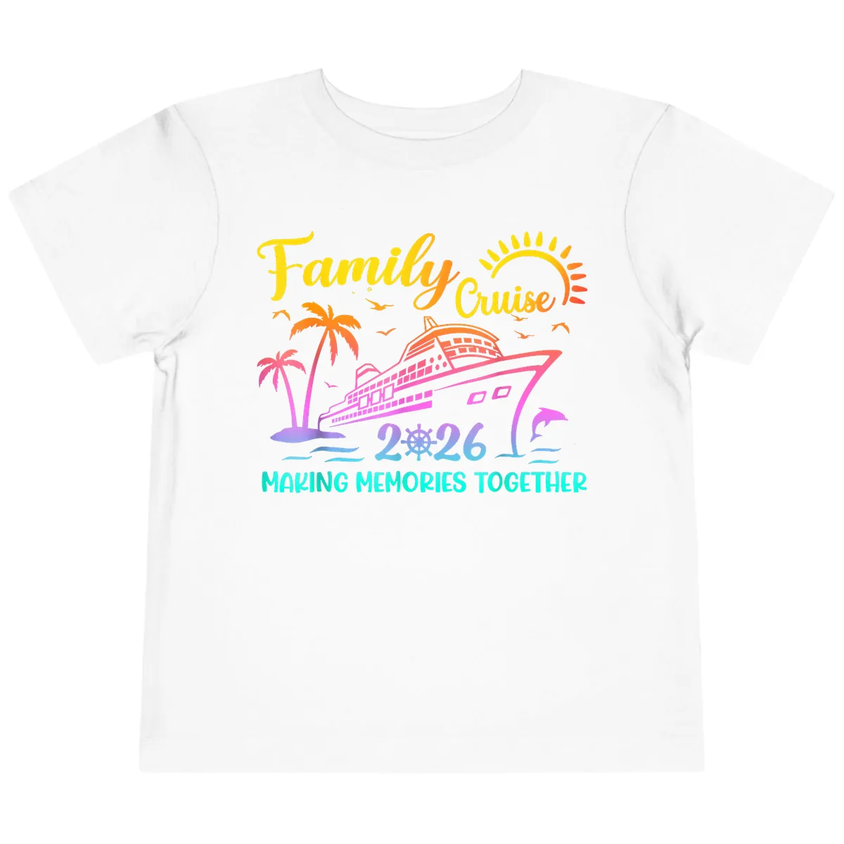Family Cruise 2026 Making Memories Together Toddler T-Shirt in White