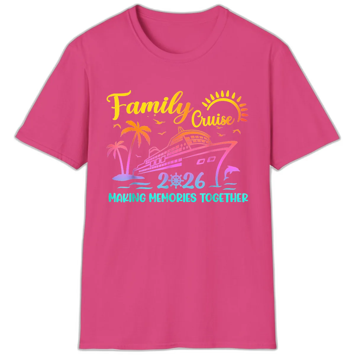 Family Cruise 2026 Making Memories Together T-Shirt in Heliconia
