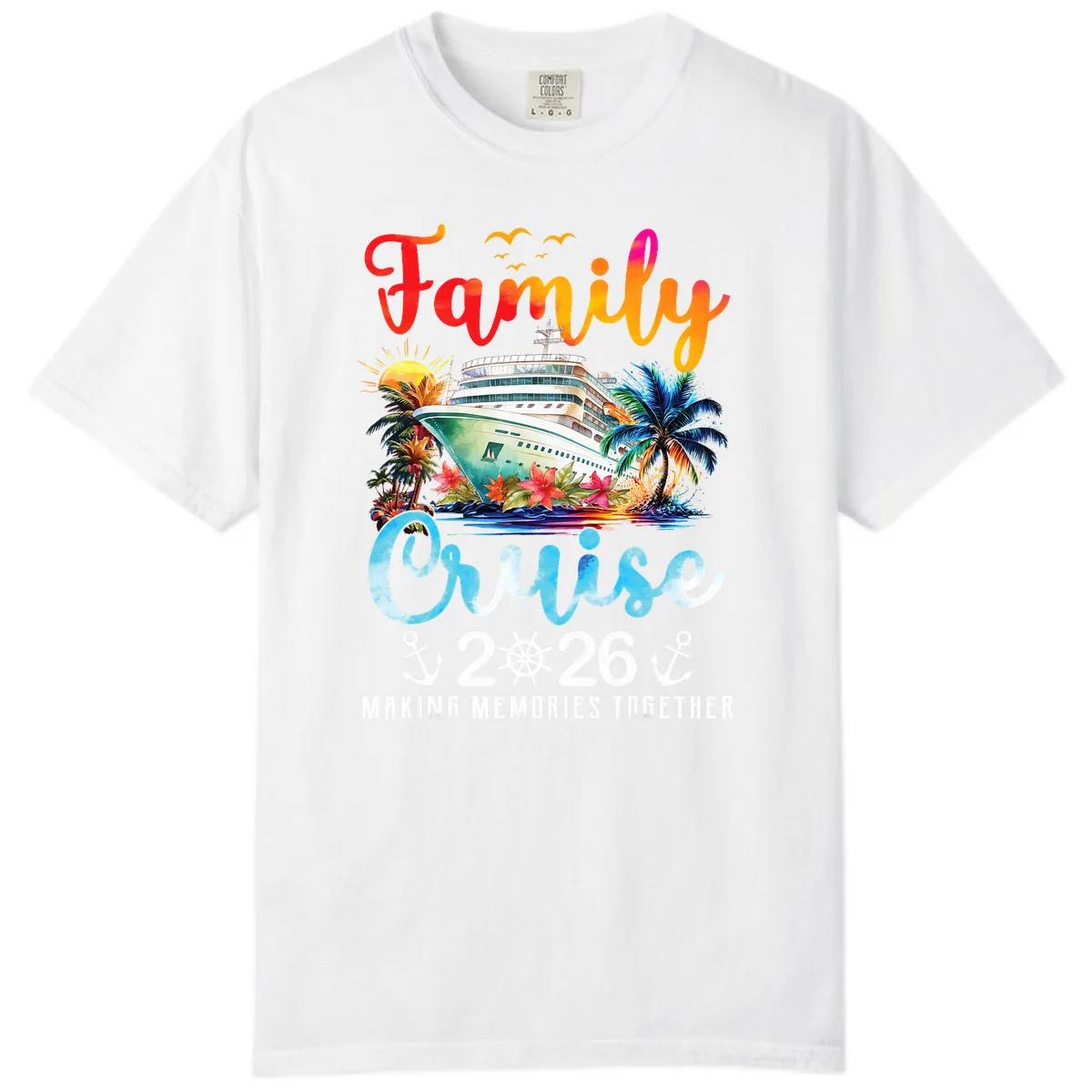 Family Cruise 2026 Making Memories Together Vacation Comfort Color in White