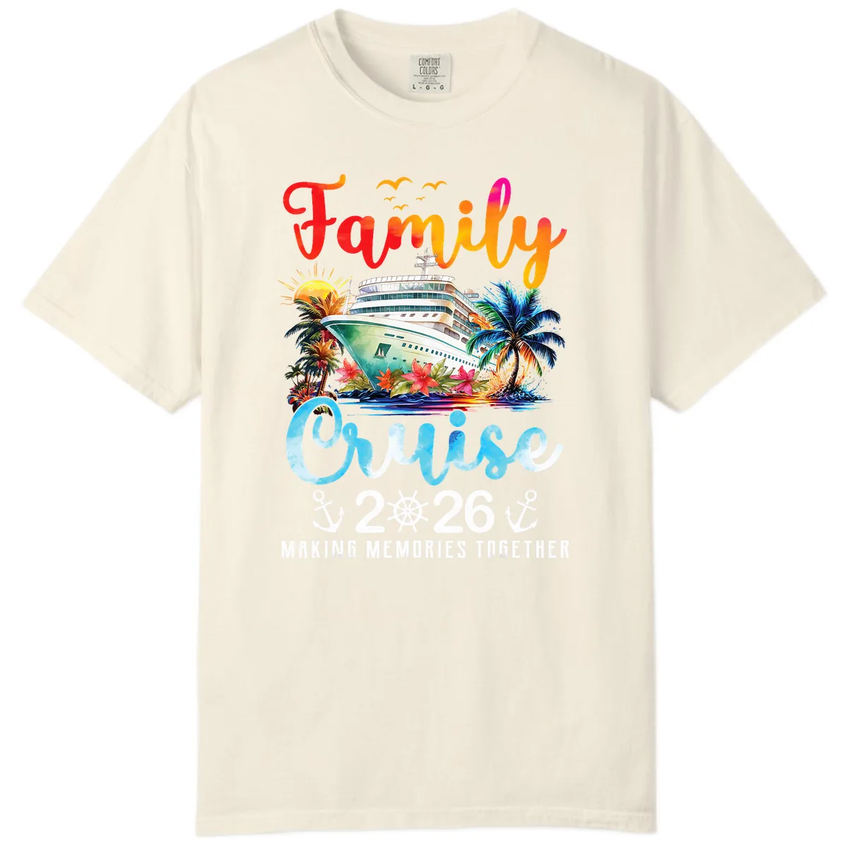 Family Cruise 2026 Making Memories Together Vacation Comfort Color in Ivory