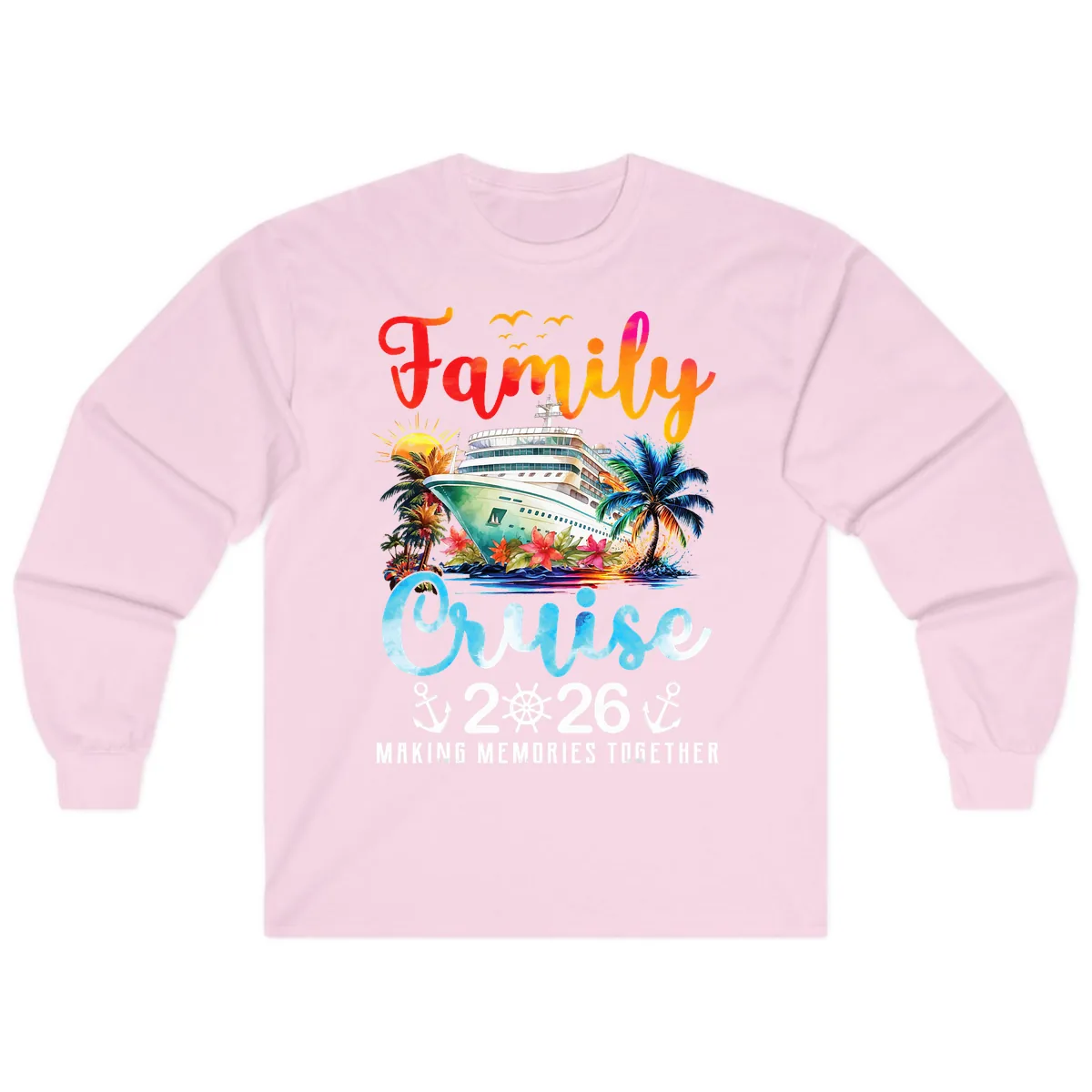 Family Cruise 2026 Making Memories Together Vacation Long Sleeve in Light Pink