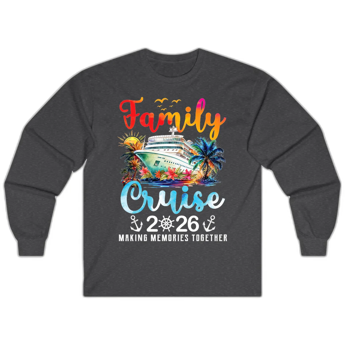Family Cruise 2026 Making Memories Together Vacation Long Sleeve in Dark Heather