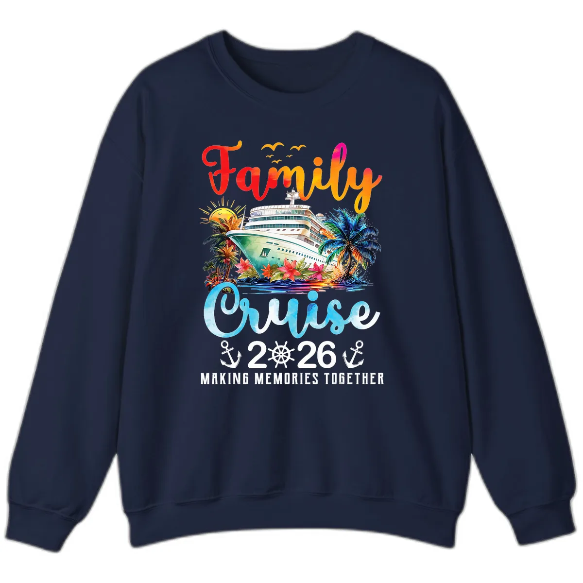 Family Cruise 2026 Making Memories Together Vacation Sweatshirt in Navy