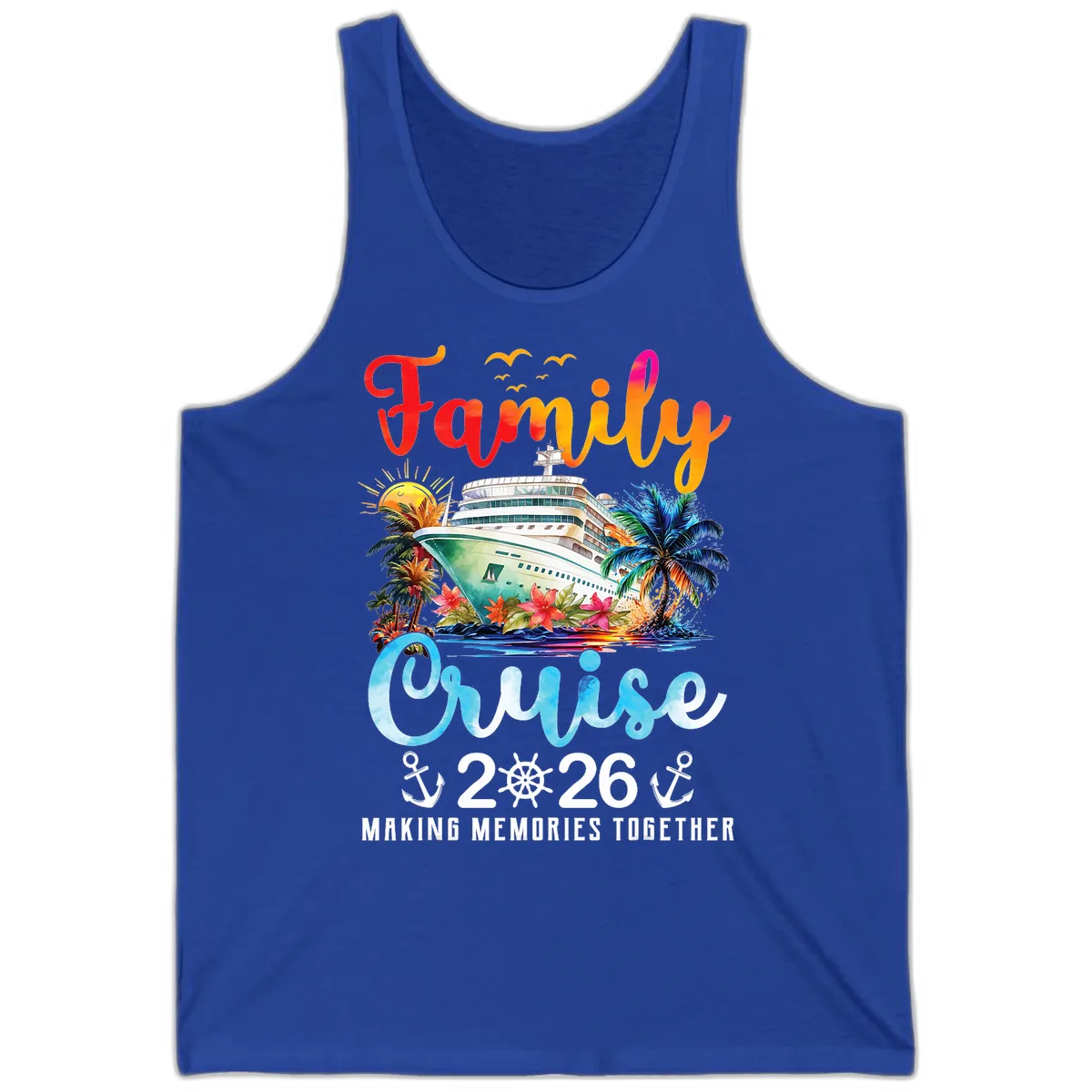 Family Cruise 2026 Making Memories Together Vacation Tank in True Royal