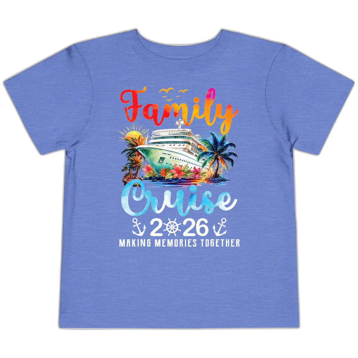 Family Cruise 2026 Making Memories Together Vacation Toddler T-Shirt in Heather Columbia Blue