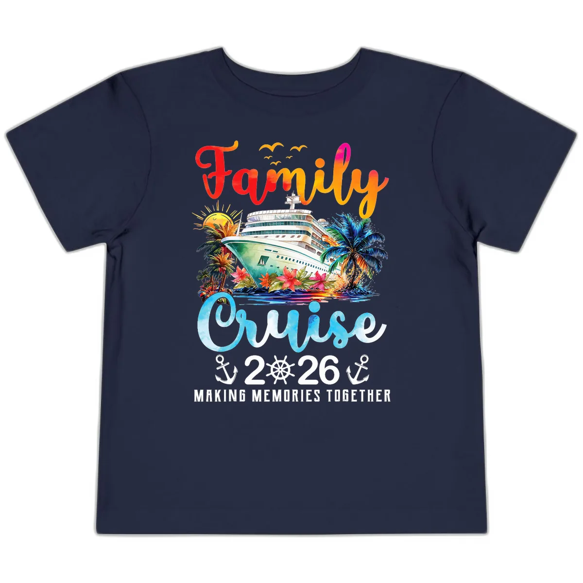 Family Cruise 2026 Making Memories Together Vacation Toddler T-Shirt in Navy