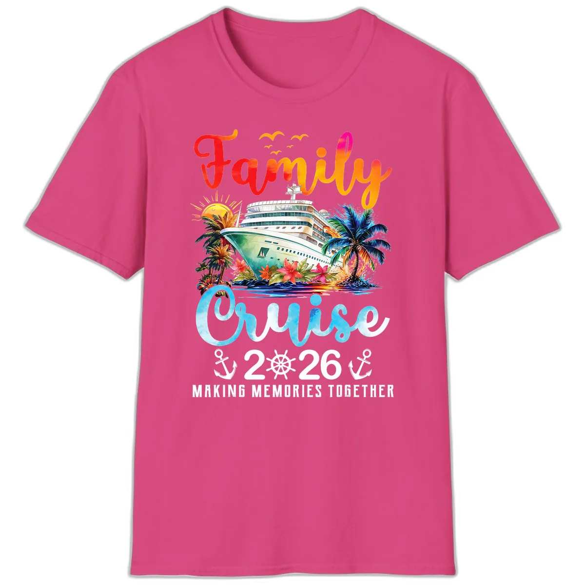 Family Cruise 2026 Making Memories Together Vacation T-Shirt in Heliconia