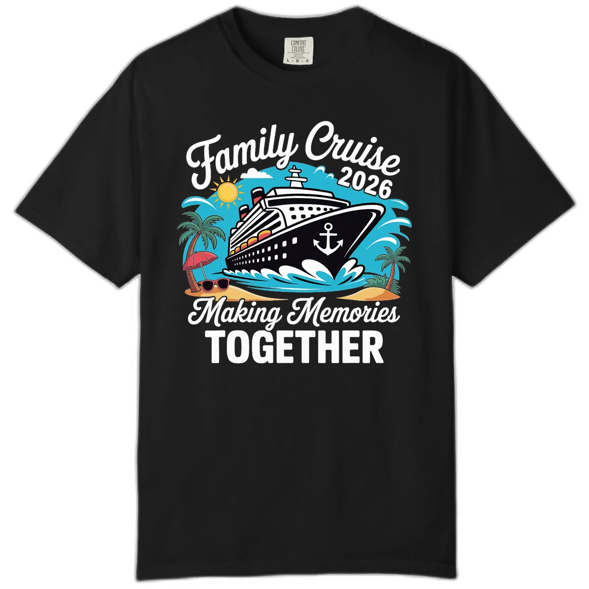 Family Cruise 2026 Making Memories Together Comfort Color in Black